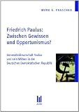 Produkt-Bild: Friedrich Paulus: Zwischen Gewissen und Opportunismus?