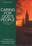 Caring for God's people : a handbook for elders and ministers on pastoral care