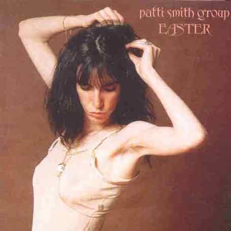 Patti Smith Group - Easter Lyrics - Zortam Music