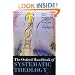 The Oxford Handbook of Systematic Theology (Oxford Handbooks in Religion and Theology)