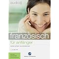audio franz�sisch - f�r Anf�nger: Schnell und unkompliziert Franz�sisch lernen