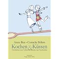 Kochen & K�ssen: Das lesbische Kochbuch. Mit Gerichten zum Nachkochen (fleischlos) und Geschichten zum Vorlesen (gem�sefrei)