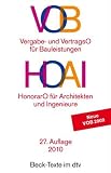 VOB - Vergabe- und Vertragsordnung für Bauleistungen. HOAI - Honorarordnung für Architekten und Ingenieure