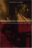Engendered Encounters: Feminism and Pueblo Cultures, 1879-1934 (Women in the West)