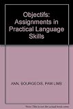 Objectifs : assignments in practical language skills