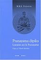 Lumi&egrave;re sur la Pranayama : Pranayama dipika