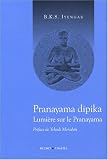 Lumière sur la Pranayama : Pranayama dipika