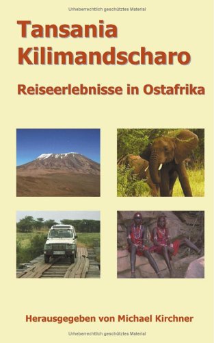 Books on Demand Gmbh Tansania Kilimandscharo. Reiseerlebnisse in Ostafrika