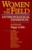 Women in the Field: Anthropological Experiences, Second edition, Expanded and Updated