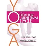 Yoga for a Healthy Menstrual Cycle