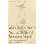 Whose Right to Bear Arms Did the Second Amendment Protect? (Historians at Work)