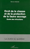 Revue L'Harmattan  / Droit de la chasse et de la protection de la faune sauvage : Guide des infractions