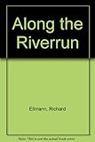 A long the riverrun : selected essays