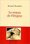 Le roman de l'origine