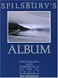 Spilsbury' S Album: Photographs and Reminisciences of the BC Coast (Spilsbury Saga)