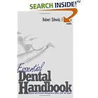Essential Dental Handbook: Clinical and Practice Management Advice from the Experts by Robert R. Edwab