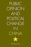 Public Opinion and Political Change in China