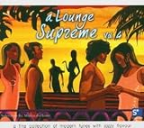 Revue Various Artists  / A Lounge Supreme, Vol. 4