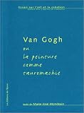 Van Gogh, ou la peinture comme tauromachie