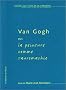 Van Gogh, ou la peinture comme tauromachie