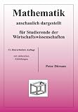 Mathematik - anschaulich dargestellt - für Studierende der Wirtschaftswissenschaften