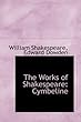The Works of Shakespeare: Cymbeline