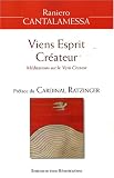Viens Esprit Créateur : Méditations sur le Veni Creator