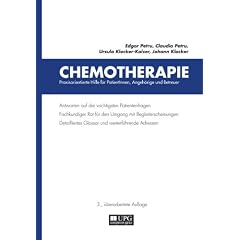Chemotherapie: Praxisorientierte Hilfe f�r PatientInnen, Angeh�rige und Betreuer