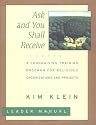 Ask and You Shall Receive, Includes Leader and Participant's Manual: A Fundraising Training Program for Religious Organizations and Projects Set