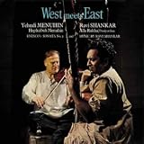 Music : West Meets East: the Historic Shankar/Menuhin Sessions