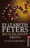 Die Schlangenkrone: Ein Amelia-Peabody-Roman - Elizabeth Peters