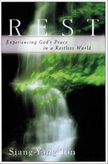 Rest: Experiencing God's Peace in a Restless World