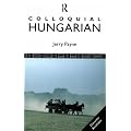 Colloquial Hungarian: A Complete Language Course (Colloquial Series)