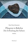 Pfingsten in Babylon - Die Erfindung der Schere - Peter H. Neumann