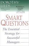 Smart Questions: The Essential Strategy for Successful Managers