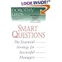 Smart Questions: The Essential Strategy for Successful Managers