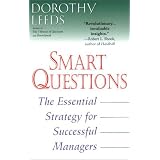 Smart Questions: The Essential Strategy for Successful Managersby Dorothy Leeds