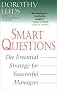 Smart Questions: The Essential Strategy for Successful Managers