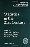 Statistics in the 21st Century (Chapman & Hall/CRC Monographs on Statistics & Applied Probability)
