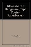 Gloves to the hangman : poems, 1969-72