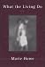 What the Living Do: Poems