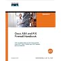 Cisco ASA and PIX Firewall Handbook