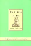 Ex Libris: Confessions of a Common Reader