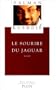 Sourire du jaguar -le