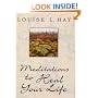 Meditations to Heal Your Life