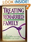 Treating The Remarried Family.......