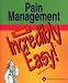 Pain Management Made Incredibly Easy! (Incredibly Easy! Series)