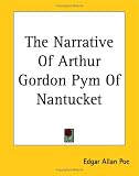The Narrative of Arthur Gordon Pym of Nantucket (Penguin Classics)