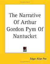 The Narrative of Arthur Gordon Pym of Nantucket