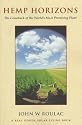 Hemp Horizons: The Comeback of the World's Most Promising Plant (A Real Goods Solar Living Book)